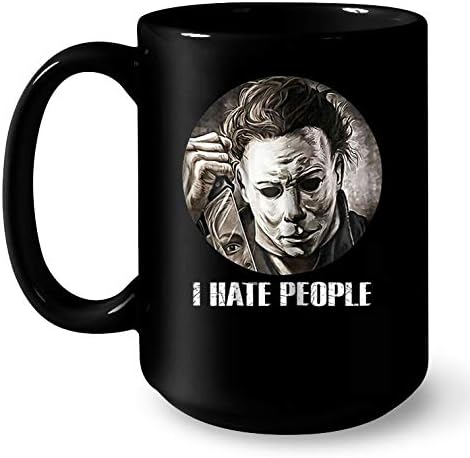 Michael Myers Halloween I Hate People mug
