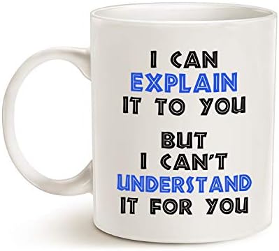 MAUAG smiješna šolja za kafu inženjera, mogu vam to objasniti, ali ne mogu to razumjeti za vas najbolji